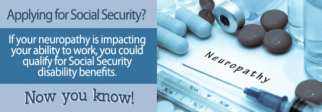If you cannot work due to your neuropathy, you may qualify for Social Security disability benefits.