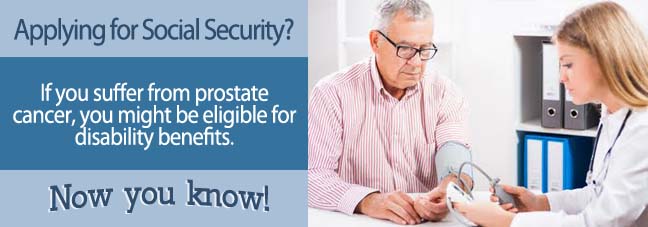 How to Apply for Benefits When You Have Prostate Cancer